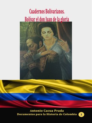 cover image of Cuadernos Bolivarianos. Bolívar el don Juan de la gloria